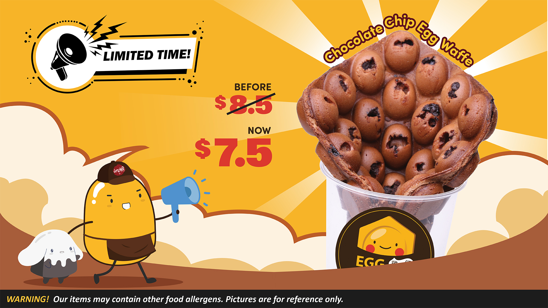 For a limited time only get a chocolate chip egg waffle for just $7.50